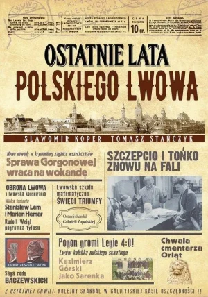 Ostatnie lata polskiego Lwowa. Sławomir Koper