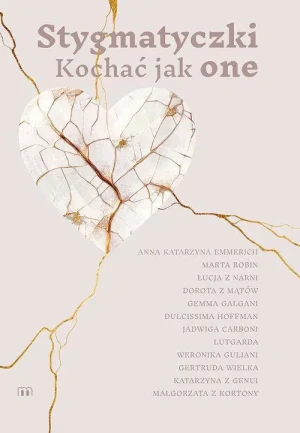 Stygmatyczki. Kochać jak one. Marta Wielek