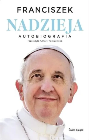 Nadzieja. Autobiografia /twarda oprawa/. Papież Franciszek