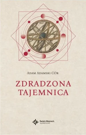 Zdradzona Tajemnica. Adam Adamski COr