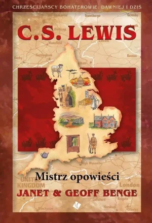 C.S. Lewis Mistrz opowieści . Janet & Geoff Benge