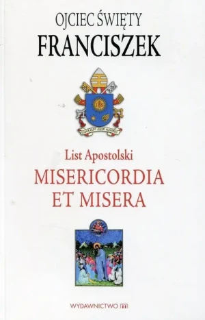 List Apostolski Misericordia et misera . Papież Franciszek