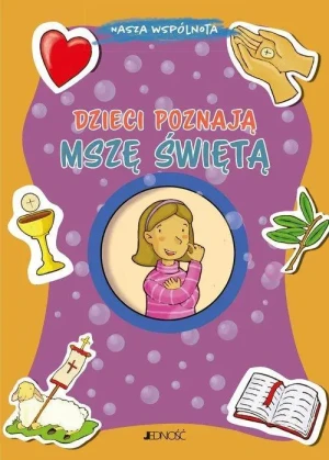 Dzieci poznają Mszę Świętą. Silvia Vecchini