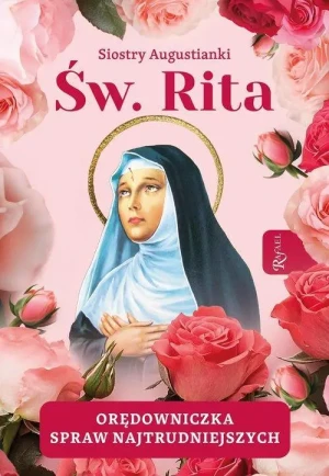 Święta Rita Orędowniczka spraw najtrudniejszych. książka pachnąca różami, barwione brzegi. Siostry Augustianki