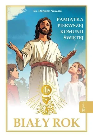 Biały Rok Pamiątka Pierwszej Komunii Świętej. Dariusz Nawara