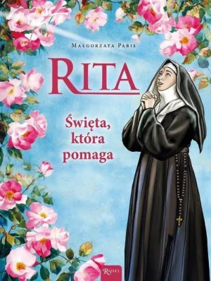 Rita Święta, która pomaga. Małgorzata Pabis