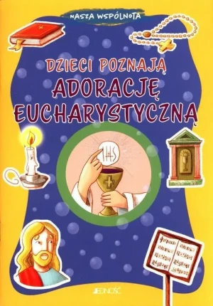 Dzieci poznają adorację eucharystyczną. Serena Gigante