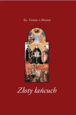 Złoty łańcuch. św. Tomasz z Akwinu