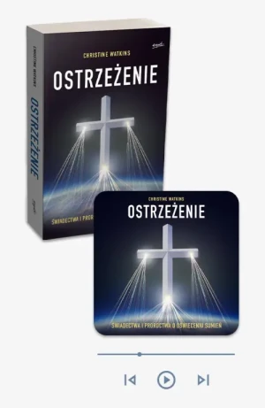 Ostrzeżenie - książka papierowa + audiobook w aplikacji Esprit Audio. Świadectwa i proroctwa o oświeceniu sumień. Christine Watkins