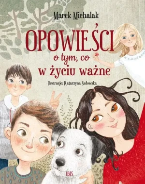 Opowieści o tym, co w życiu ważne. Marek Michalak