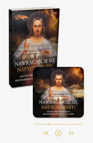 Nawracajcie się natychmiast! - książka papierowa + audiobook w aplikacji Esprit Audio. Jak żyć orędziem Bożego Miłosierdzia przy końcu czasów. ks. Grzegorz Bliźniak