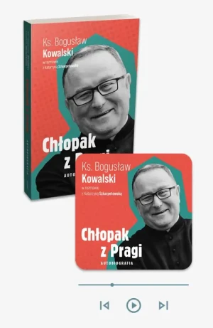 Chłopak z Pragi. Autobiografia ks. Bogusława Kowalskiego - książka papierowa + audiobook w aplikacji Esprit Audio. Ks. Bogusław Kowalski w rozmowie z Katarzyną Szkarpetowską. ks. Bogusław Kow