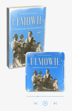 Ulmowie - książka papierowa + audiobook w aplikacji Esprit Audio. Sprawiedliwi i błogosławieni. Agnieszka Bugała