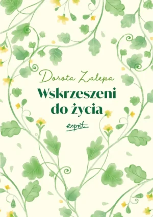 Wskrzeszeni do życia. Dorota Zalepa
