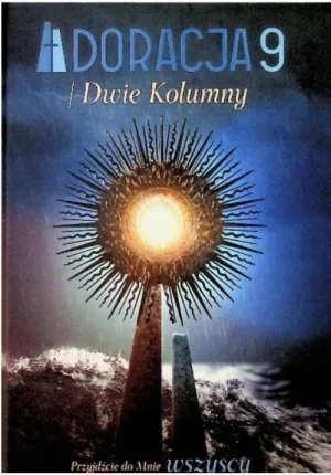 Adoracja9/Dwie kolumny. Monika Simińska