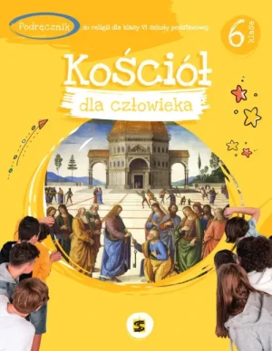 Kościół dla człowieka Podręcznik do religii dla kl. VI SP . ks. Tadeusz Panuś