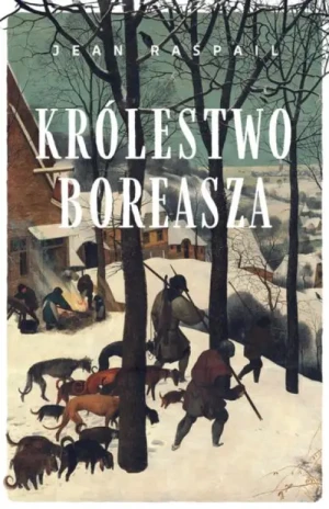 Królestwo Boreasza. Jean Raspail