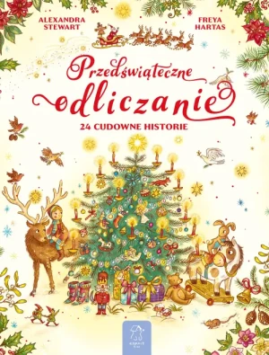 Przedświąteczne odliczanie. 24 cudowne historie. Alexandra Stewart