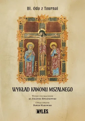 Wykład Kanonu Mszalnego. Odo z Tournai