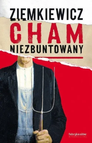 Cham niezbuntowany. Rafał A. Ziemkiewicz