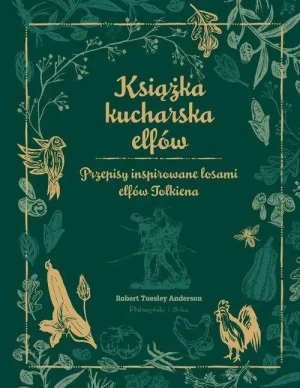Książka kucharska elfów . Przepisy inspirowane losami elfów Tolkiena. Robert Tuesley Anderson