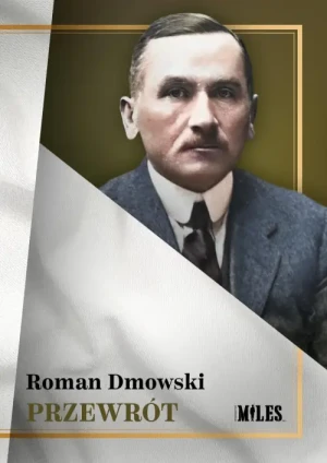 Przewrót. Roman Dmowski