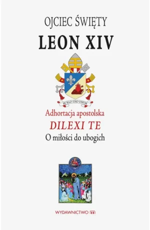 Adhortacja Apostolska DILEXI TE. Leon XIV