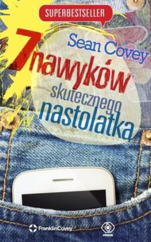 7 nawyków skutecznego nastolatka . Sean Covey