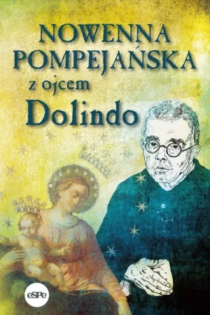 Nowenna pompejańska z ojcem Dolindo. ks. Dolindo Ruotolo