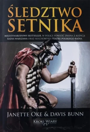 Śledztwo setnika. Seria: Kroki Wiary, tom 1. Janette Oke