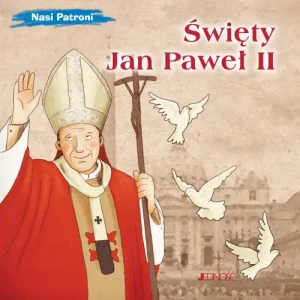 Nasi Patroni. Święty Jan Paweł II. Elena Pascoletti