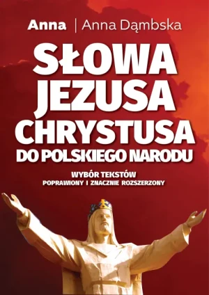 Słowa Jezusa Chrystusa do polskiego narodu. Anna Dąmbska