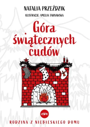 Góra świątecznych cudów. Seria: Rodzina z niebieskiego domu. Natalia Przeździk