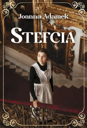 Stefcia. Joanna Adamek