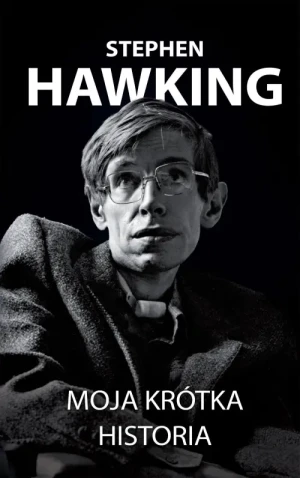 Moja krótka historia. Stephen Hawking