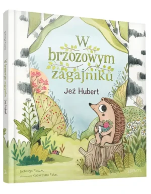 W brzozowym  zagajniku. Jeż Hubert.
