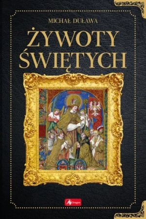 Żywoty świętych. Michał Duława