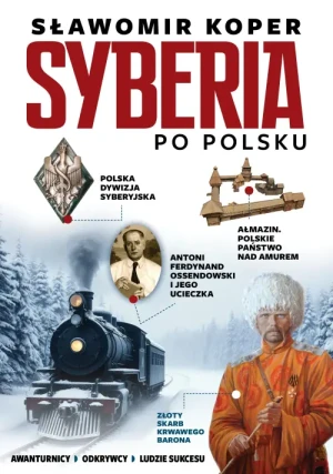 Syberia po Polsku. Sławomir Koper