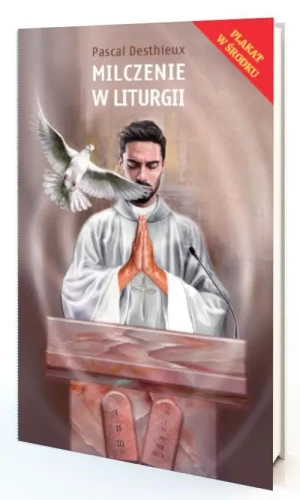 Milczenie w liturgii. Pascal Desthieux
