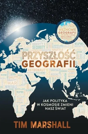 Przyszłość geografii . Tim Marshall