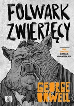 Folwark zwierzęcy. George Orwell
