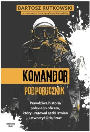 Komandor Podporucznik. Bartosz Rutkowski