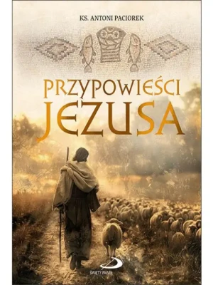Przypowieści Jezusa. Wprowadzenie. ks. Antoni Paciorek