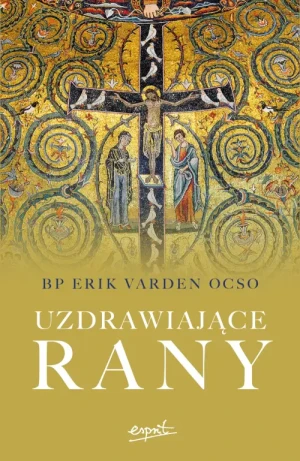 Uzdrawiające rany. Bp Erik Varden OCSO