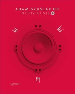 Niedzielnik A. Komentarze do czytań Rok A. Adam Szustak OP