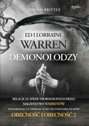 Demonolodzy. Ed i Lorraine Warren. Relacje ze spraw prowadzonych przez małżeństwo Warrenów. Gerald Brittle