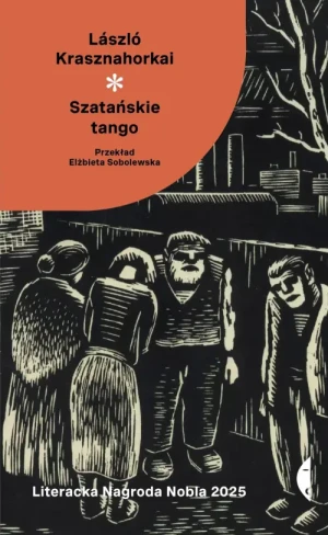 Szatańskie tango. László Krasznahorkai