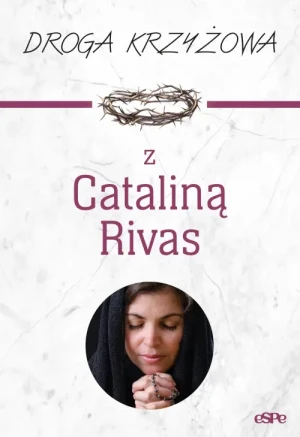 Droga krzyżowa z Cataliną Rivas. Anna Matusiak