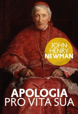 Apologia pro vita sua. św. John Henry Newman