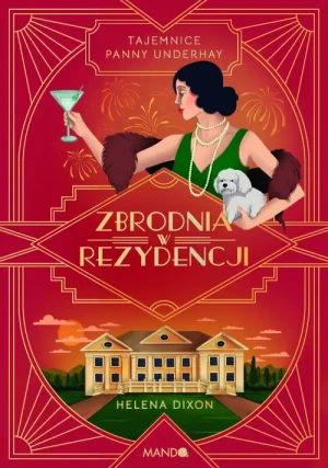 Zbrodnia w rezydencji. Helena Dixon